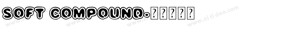 Soft Compound字体转换